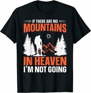 NEW LIMITED Hiking No Mountains In Heaven Retro T-Shirt S-3XL