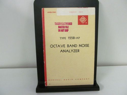 General Radio 1558-AP Octave Band Noise Analyzer: Instructions w/ Schematic