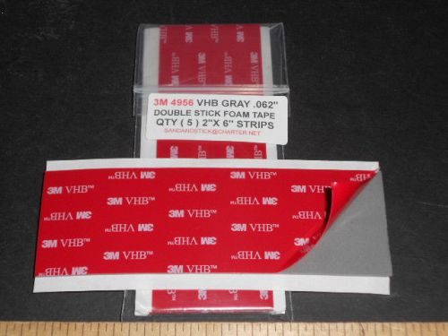 3m 4956 .062&#034; double stick vhb foam tape gray  5 strips  2&#034;x 6&#034; hi bond for sale