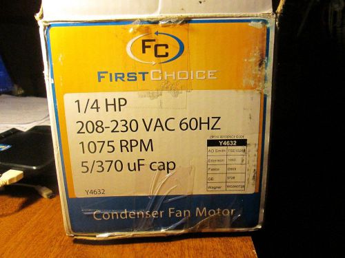First Choice Y4632 Condensor Fan Motor 1/4 HP