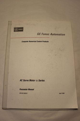 GE FANUC GFZ-65150E/01 AC SERVO MOTOR ALPA SERIES PARAMETER MANUAL
