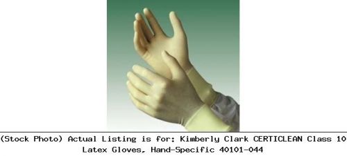 Kimberly clark certiclean class 10 latex gloves, hand-specific 40101-044 for sale