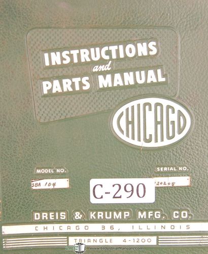 Dries &amp; krump, chicago sba104, speed bending machine, operations &amp; parts manual for sale