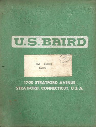 U.s.baird general instructions &amp; parts catalog for 76th chucking machine for sale
