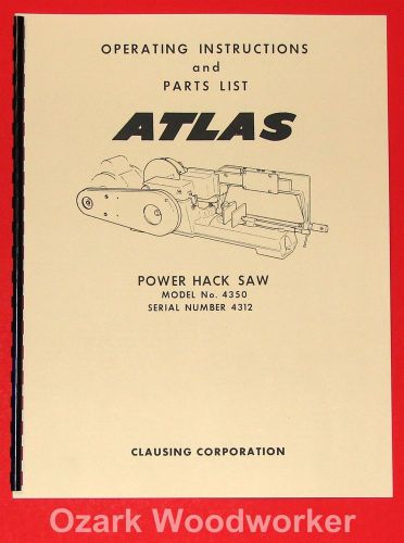 ATLAS-Clausing 4350 Power Hack Saw Instructions  Part Manual 0989