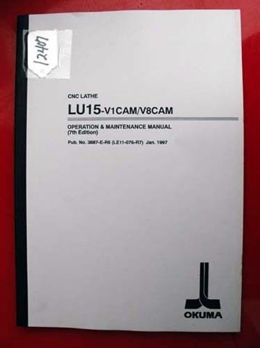 Okuma LU15-V1CAM/V8CAM Oper &amp; Maint Manual: 3887-E-R6 (LE11-076-R7) (Inv.12407)