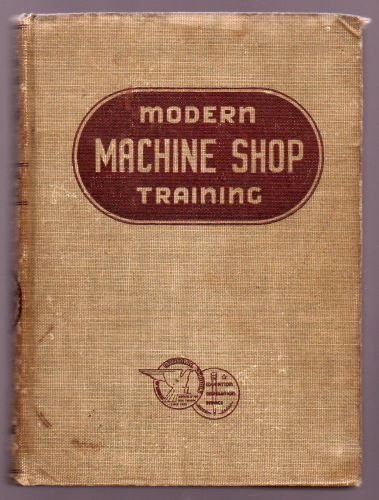 Modern Machine Shop Training 1943 National Schools Illustrated How-To Lathe ++++