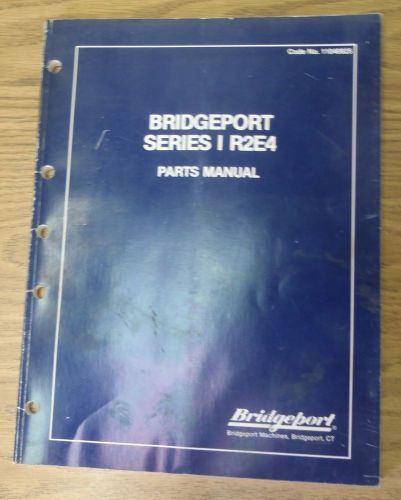 Bridgeport Series I Model R2E4 CNC Vertical Mill Parts Manual Milling Machine