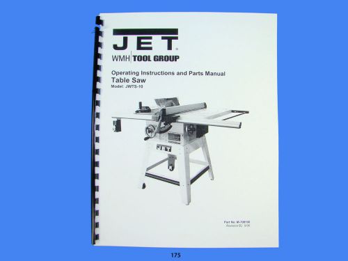 Jet   JWTS-10 Table Saw Operator  Instruction &amp; Parts  Manual *175