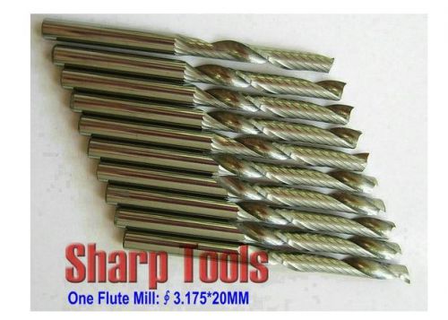 10pcs one/single flute spiral cnc router bits mdf. pvc board, acrylic 3.175*20mm for sale