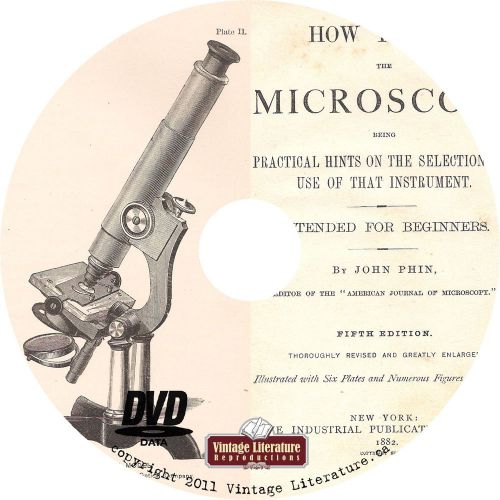How To Use The Microscope ~ Scientific Discovery { Vintage 1882 Book } on DVD