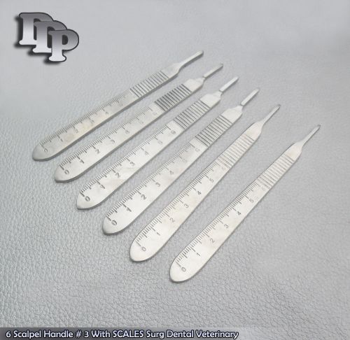 6 Scalpel Handle # 3 With SCALES Surg Dental Veterinary