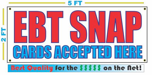 EBT SNAP CARDS ACCEPTED HERE Banner Sign NEW Larger Size Best Quality for The $$