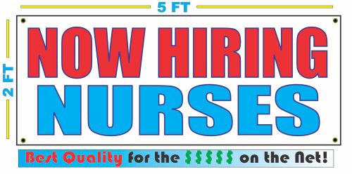 NOW HIRING NURSES Banner Sign NEW Larger Size Best Quality for The $$$