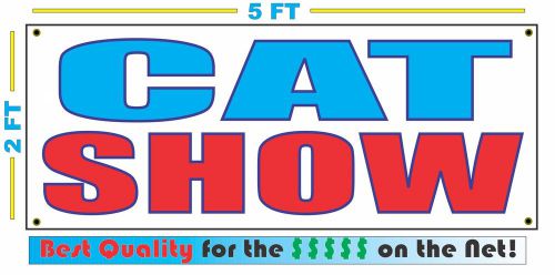 CAT SHOW Full Color Banner Sign NEW XXL Size Best Quality for the $$$