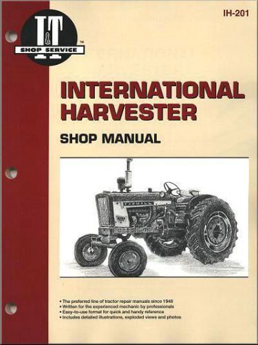 International harvester petrol &amp; diesel tractor owners service &amp; repair manual for sale