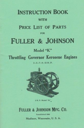Fuller &amp; Johnson Model K Throttle Governor Kerosene Engine Book Motor Flywheel