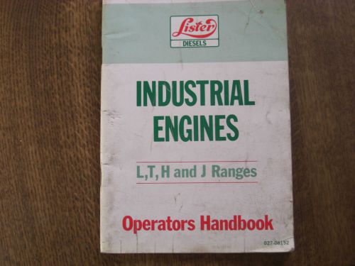 ORIGINAL LISTER INDUSTRIAL ENGINES L,T,H &amp; J Ranges ,OPERATORS HANDBOOK