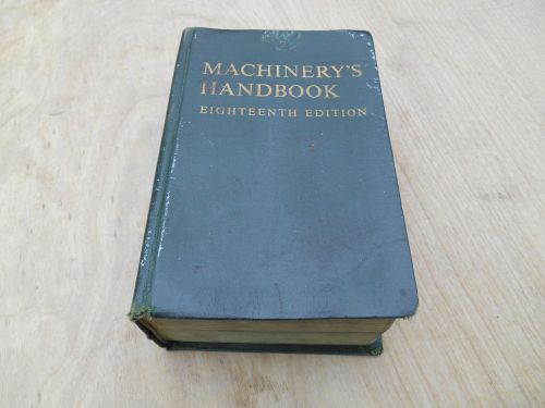 MACHINERYS HANDBOOK 18th EDITION , 1968 , WELL READ
