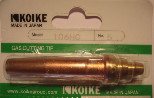 Koike japan 106hc # 5 cutting tip for propane, butane, lpg natural gases nozzle for sale