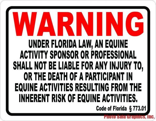 Warning Florida Equine Activity Liability Sign. w/Options. Equestrian Liabilties