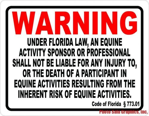 Warning florida equine activity liability sign. w/options. equestrian liabilties for sale