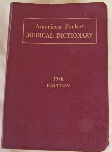 AMERICAN POCKET MEDICAL DICTIONARY 19TH ED. 1956 W. B. SAUNDERS CO