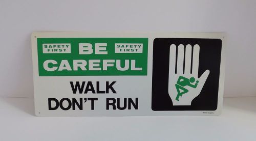 &#034;Safety First - Be Careful - Walk Don&#039;t Run&#034; - Rigid Vinyl Sign 18&#034; x 8&#034; NEW