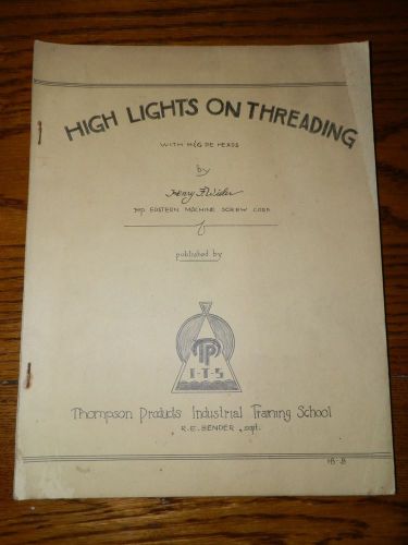 Vintage Highlights on Threading with H&amp;G Die Heads by Henry F. Wider-22 pgs