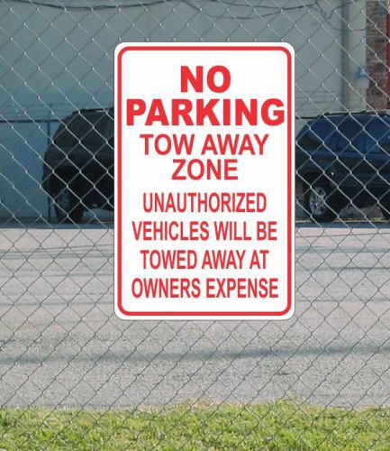 No Parking Tow Away Zone Unauthorized Vehicles Will Be Towed METAL 12&#034;x18&#034; SIGN