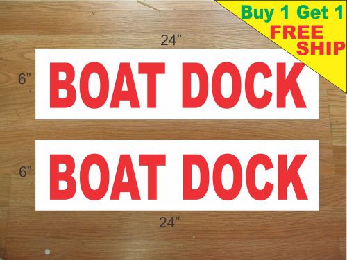 BOAT DOCK 6&#034;x24&#034; REAL ESTATE RIDER SIGNS Buy 1 Get 1 FREE 2 Sided Plastic