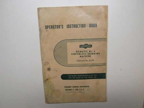 Cincinnati Filmatic #0 Centerless Grinding Operators Instruction Book