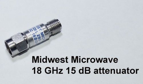 Midwest microwave15db 18 ghz 50 ohm attenuator, tested &amp; guaranteed, ships free. for sale