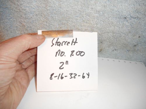 Machinists 11/27 buy now  usa  usa starrett no 800 2&#034; rule for sale