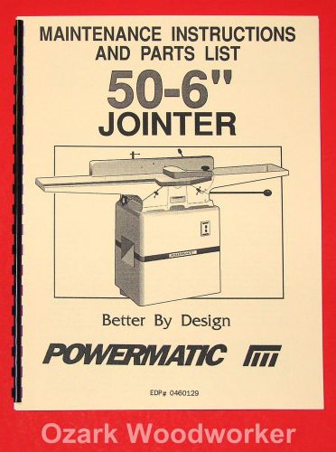 POWERMATIC Model 50-6&#034; Jointer Maintenance Instructions Parts Manuals 1008