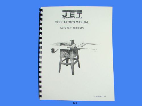 Jet   JWTS-10JF Table Saw Operator  Instruction &amp; Parts  Manual *174