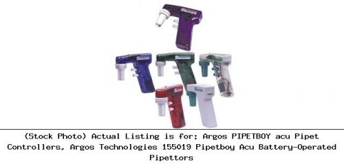 Argos pipetboy acu pipet controllers, argos technologies 155019 pipetboy acu for sale
