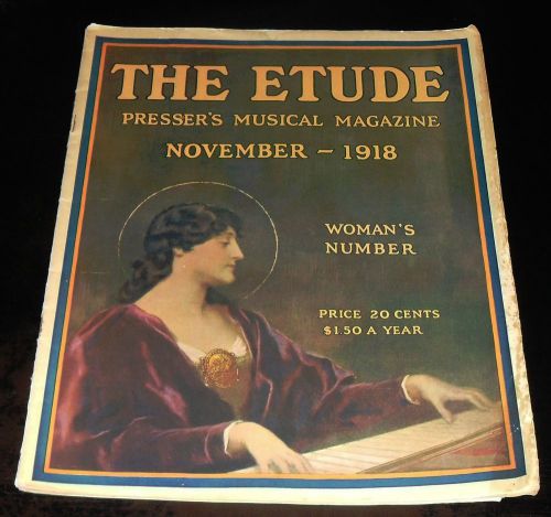 VTG The ETUDE November 1918 MAGAZINE Womans Number Pianist Pressers Musical