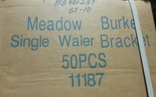 MEADOW BURKE SINGLE WALER BRACKET 400257 ST-10
