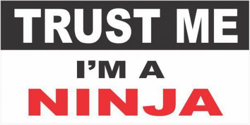 3 - Ninja Trust Me Hard Hat Helmet Toolbox Stickers Decal 1&#034; X 2&#034; HS-136