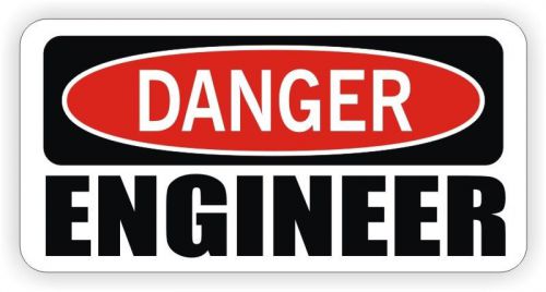 Danger - Engineer Hard Hat Sticker / Decal Funny Label Toolbox Lunch Box Oil