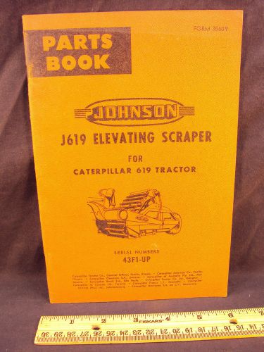 1964 johnson j619 elevating scraper for caterpillar 619 tractor part manual book for sale