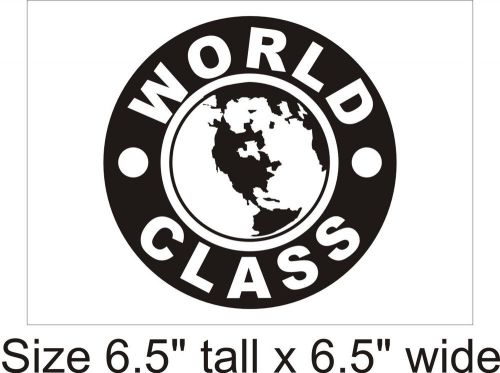2X World Class Circle  Funny Car Vinyl Sticker Decal Truck Bumper Laptop - 1090