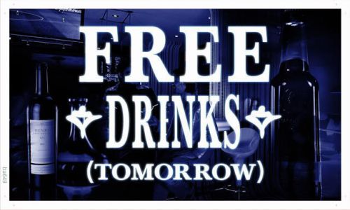 ba649 FREE DRINKS TOMORROW Beer Bar NR Banner Shop Sign