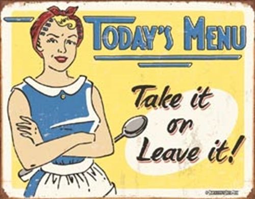 Todays Menu Take It or Leave It Tin Sign Humor Decor Kitchen wall