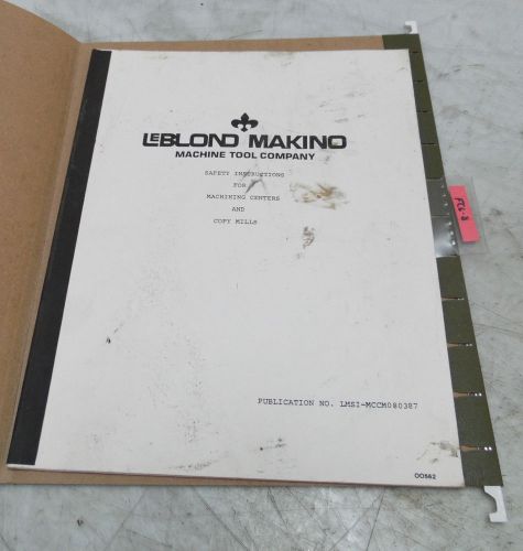 LeBlond Makino Safety Instructions for Mach Centers &amp; Copy Mills LMSI-MCCM080387
