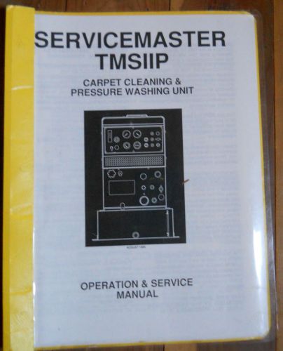 Prochem / Servicemaster TMSIIP Carpet Cleaning &amp; Pressure Washing Machine MANUAL