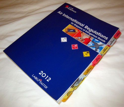 2012 LabelMaster Air International Regulations Hazmat Shipper Manual