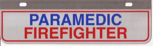 Reflective License Plate Rider Aluminum 3 X 10 Fire EMS Rescue PARAMEDIC FIREFIG
