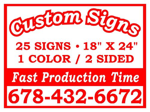 (25)18x24 ONE COLOR DOUBLE SIDED CUSTOM CORRUGATED YARD SIGNS